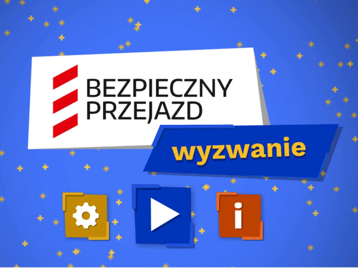 bezpieczny przejazd, #Zostańwdomu, gry edukacyjne, Bezpieczny przejazd VR, www.bezpieczny-przejazd.pl