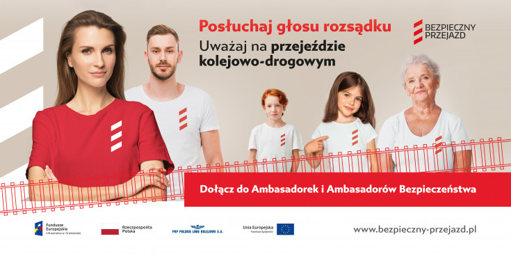 bezpieczny przejazd, bezpieczeństwo, kampania społeczna, materiał informacyjny, billboard, materiał promocyjny, ambasadorka bezpieczeństwa, ambasadorki bezpieczeństwa, ambasador bezpieczeństwa, ambasadorzy bezpieczeństwa